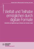 Vielfalt und Teilhabe ermöglichen durch digitale Formate Vielfalt und Teilhabe ermöglichen durch digitale Formate