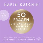 50 Fragen, die das Leben leichter machen 50 Fragen, die das Leben leichter machen