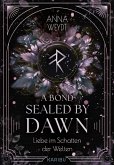 A Bond Sealed by Dawn - Liebe im Schatten der Welten A Bond Sealed by Dawn - Liebe im Schatten der Welten