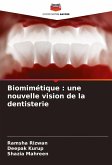 Biomimétique : une nouvelle vision de la dentisterie Biomimétique : une nouvelle vision de la dentisterie