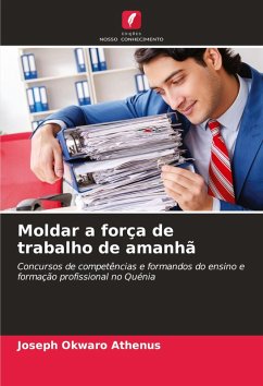 Moldar a força de trabalho de amanhã - Okwaro Athenus, Joseph