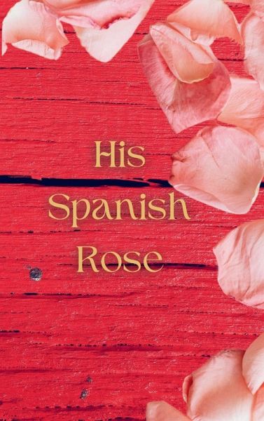 His Spanish Rose