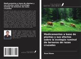 Medicamentos a base de plantas y sus efectos sobre la ecología ruminal de terneros de razas cruzadas Medicamentos a base de plantas y sus efectos sobre la ecología ruminal de terneros de razas cruzadas