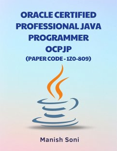 Oracle Certified Professional Java Programmer OCPJP 1Z0 809 (eBook, ePUB) - Soni, Manish