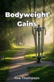 Bodyweight Gains (eBook, ePUB) Bodyweight Gains (eBook, ePUB)