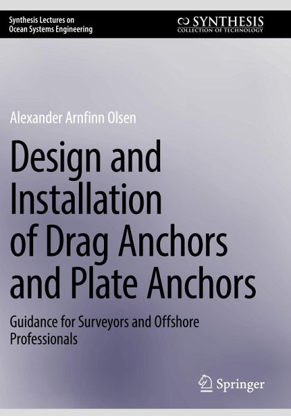 Design and Installation of Drag Anchors and Plate Anchors Design and Installation of Drag Anchors and Plate Anchors