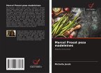 Marcel Proust poza madeleines