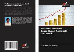 Performance delle Casse Rurali Regionali - Uno studio - Murthy, D. Sudarsana Performance delle Casse Rurali Regionali - Uno studio - Murthy, D. Sudarsana