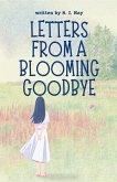 Letters from a Blooming Goodbye Letters from a Blooming Goodbye