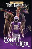 Commit to the Kick (eBook, ePUB) Commit to the Kick (eBook, ePUB)