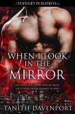 When I Look in the Mirror (eBook, ePUB) When I Look in the Mirror (eBook, ePUB)