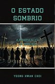 O Estado SombrIo: A Manipulação da Memória (eBook, ePUB) O Estado SombrIo: A Manipulação da Memória (eBook, ePUB)