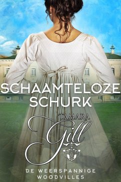 Cover Schaamteloze Schurk (De Weerspannige Woodvilles, #8) (eBook, ePUB)