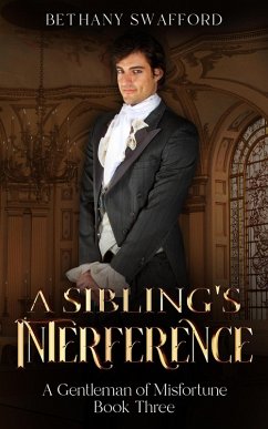 Cover A Sibling's Interference (A Gentleman of Misfortune, #3) (eBook, ePUB)