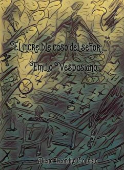 Cover El increíble caso del señor Emilio Vespasiano (eBook, ePUB)
