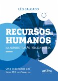 Recursos Humanos na Administração Pública Direta: Uma Experiência em Fazer RH no Governo (eBook, ePUB) Recursos Humanos na Administração Pública Direta: Uma Experiência em Fazer RH no Governo (eBook, ePUB)