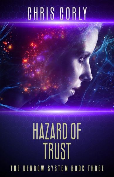 Hazard of Trust (The Denrow System, #3) (eBook, ePUB) Hazard of Trust (The Denrow System, #3) (eBook, ePUB)