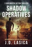 Shadow Operatives: 3 Bingeworthy Action Thrillers (eBook, ePUB) Shadow Operatives: 3 Bingeworthy Action Thrillers (eBook, ePUB)