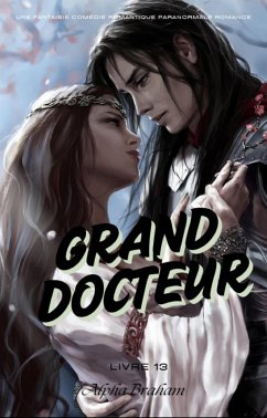 Cover Grand Docteur:Une fantaisie Comédie Romantique Paranormale Romance (livre 13) (eBook, ePUB)