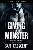 Giving It to the Monster (Saints and Sinners MC, #4) (eBook, ePUB)