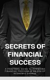 Secrets of Financial Success: A Practical Guide to Achieving Financial Freedom in an Era of Economic Change (eBook, ePUB)