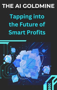 Cover The AI Goldmine (eBook, ePUB)