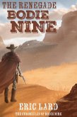 The Renegade Bodie Nine (The Chronicles of Bodie Nine, #1) (eBook, ePUB)
