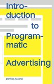 Introduction to Programmatic Advertising Introduction to Programmatic Advertising