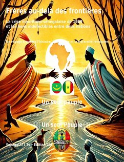 Cover Frères au-delà des frontières : La crise mauritano-sénégalaise de 1989 et les liens indéfectibles entre deux nations (eBook, ePUB)