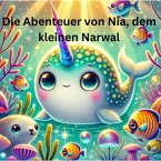Die Abenteuer von Nia, dem kleinen Narwal (eBook, ePUB)