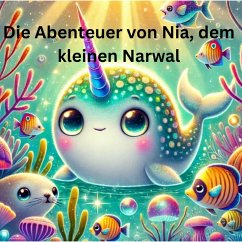 Cover Die Abenteuer von Nia, dem kleinen Narwal (eBook, ePUB)