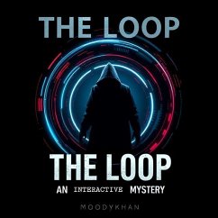 The Loop: An Interactive Mystery (eBook, ePUB) - Moodykhan