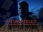 JFK Unraveled: The Shocking Secrets Buried in the Files (eBook, ePUB)