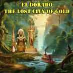 El Dorado The Lost City of Gold (eBook, ePUB)