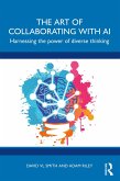 The Art of Collaborating with AI (eBook, PDF)