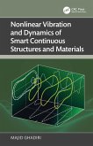 Nonlinear Vibration and Dynamics of Smart Continuous Structures and Materials (eBook, PDF) Nonlinear Vibration and Dynamics of Smart Continuous Structures and Materials (eBook, PDF)