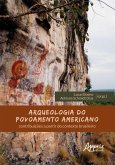Arqueologia do Povoamento Americano: Contribuições a Partir do Contexto Brasileiro (eBook, ePUB) Arqueologia do Povoamento Americano: Contribuições a Partir do Contexto Brasileiro (eBook, ePUB)
