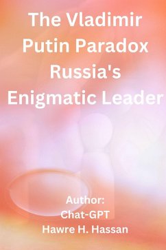 Cover The Vladimir Putin Paradox Russia's Enigmatic Leader (eBook, ePUB)