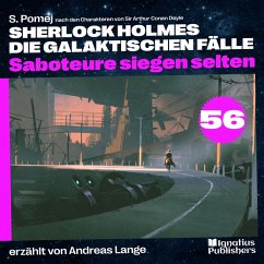 Cover Saboteure siegen selten (Sherlock Holmes - Die galaktischen Fälle, Folge 56) (MP3-Download)