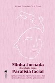 Minha jornada de evolução com a Paralisia facial (eBook, ePUB)