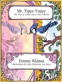Mr. Tippy-Tappy: The Tale of a Blue Jay in New Orleans (eBook, ePUB) Mr. Tippy-Tappy: The Tale of a Blue Jay in New Orleans (eBook, ePUB)