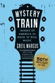 Mystery Train, 50th Anniversary Edition (eBook, ePUB) Mystery Train, 50th Anniversary Edition (eBook, ePUB)