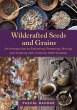 Wildcrafted Seeds and Grains (eBook,... - Bild 1