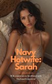 Navy Hotwife: Sarah - Wife Enjoys An Ex-Boyfriend With Husband's Approval (Navy Wives, #1) (eBook, ePUB) Navy Hotwife: Sarah - Wife Enjoys An Ex-Boyfriend With Husband's Approval (Navy Wives, #1) (eBook, ePUB)
