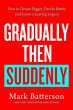 Gradually Then Suddenly (eBook, ePUB) - Bild 1