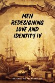Men Redesigning Love and Identity IV (eBook, ePUB)