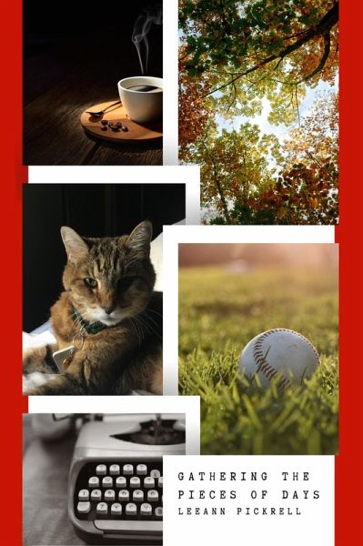 Gathering the Pieces of Days (eBook, ePUB) Gathering the Pieces of Days (eBook, ePUB)