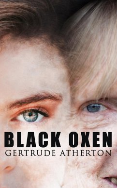 Black Oxen (eBook, ePUB) - Atherton, Gertrude