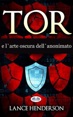Cover Tor E L'Arte Oscura Dell'Anonimato (eBook, ePUB)