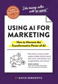 The Non-Obvious Guide to Using AI for Marketing (eBook, ePUB)